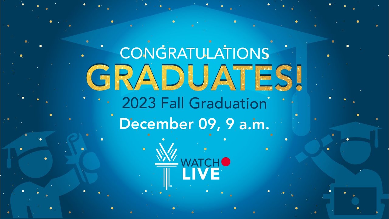 2023 Fall Graduation 9:00 a.m. Ceremony