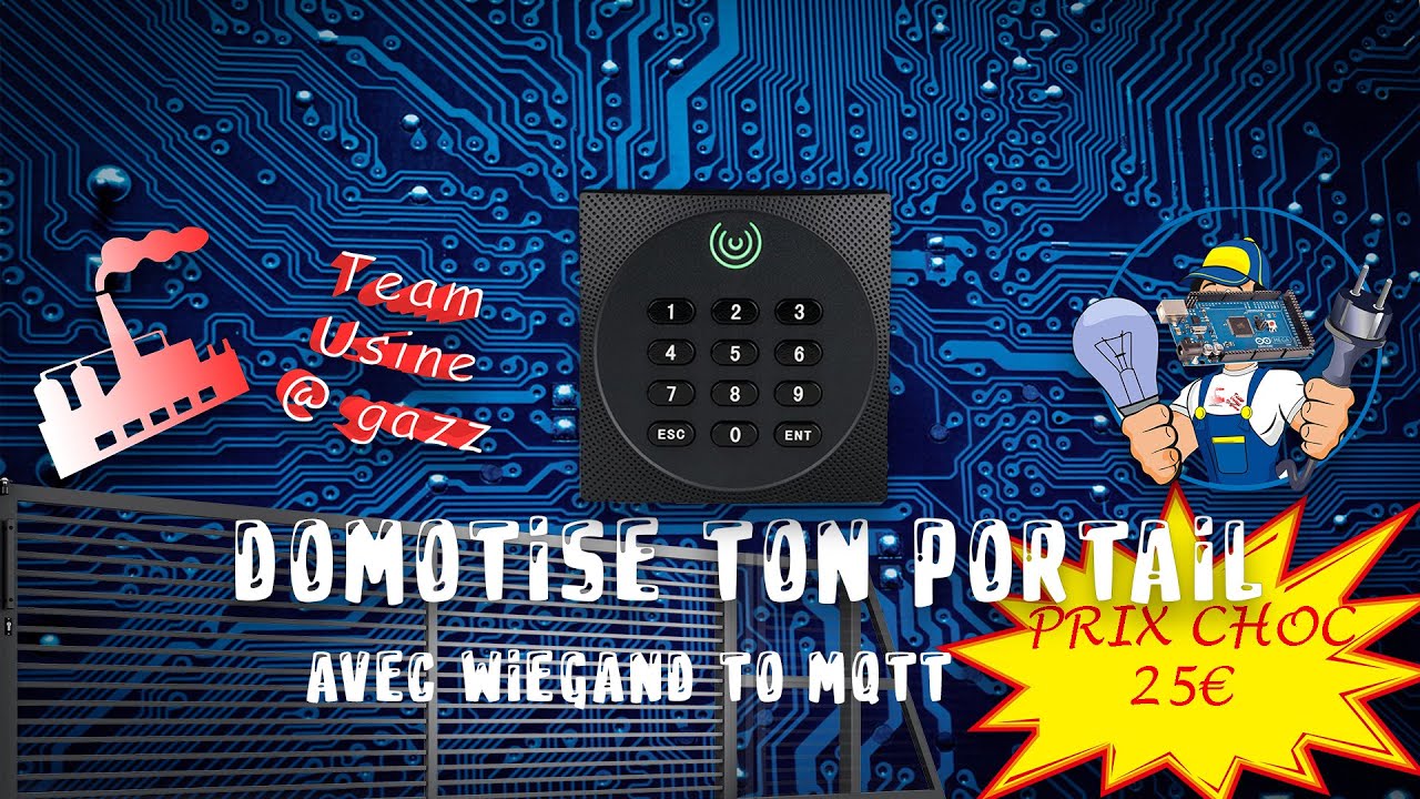 Domotise ton portail avec un lecteur wiegand en prime ! //wiegand to mqtt