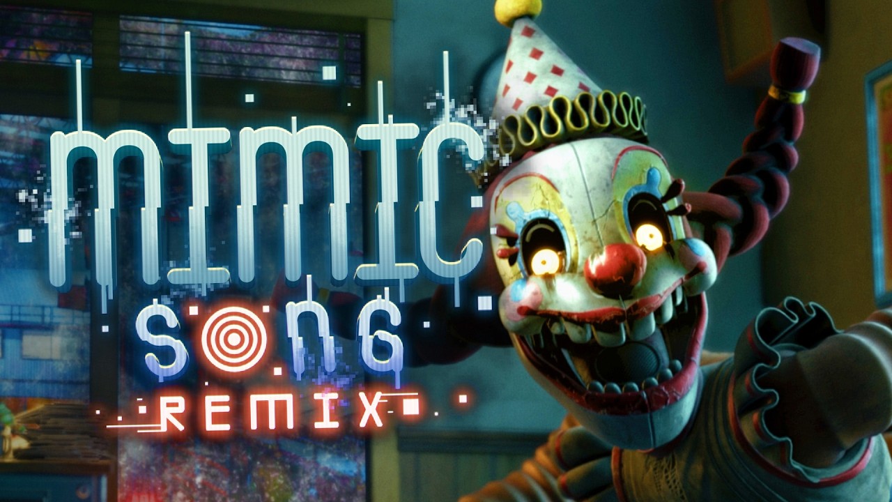 FNAF MIMIC SONG REMIX 