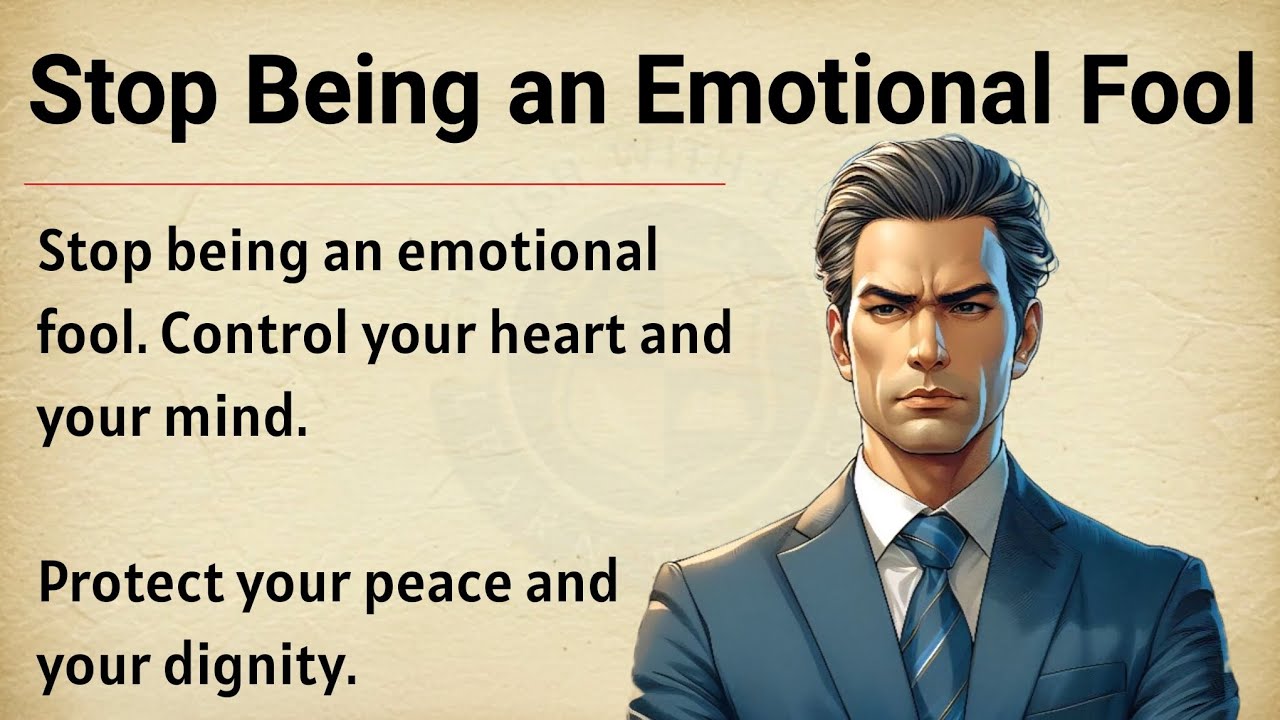 Stop Being an Emotional Fool | Motivational Video 🔥 | Graded Reader ✅ | Improve Your English Fluency