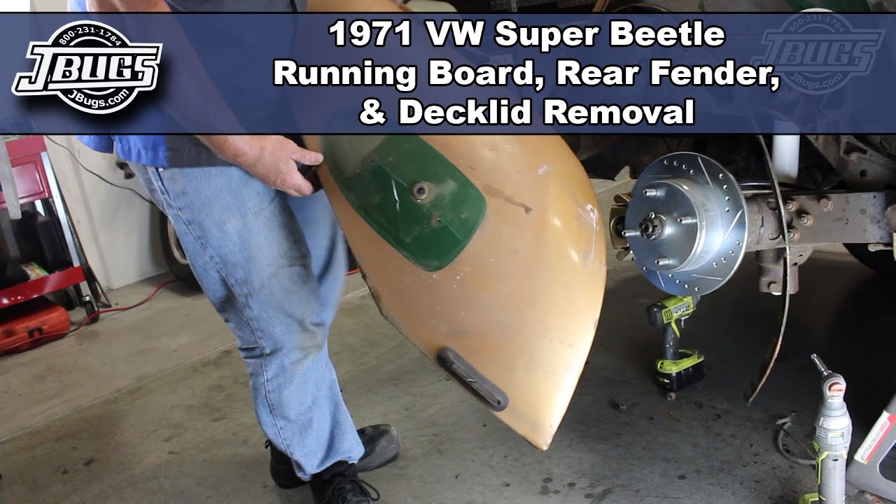 JBugs - 1971 VW Super Beetle - Running Board, Rear Fender, & Decklid Removal