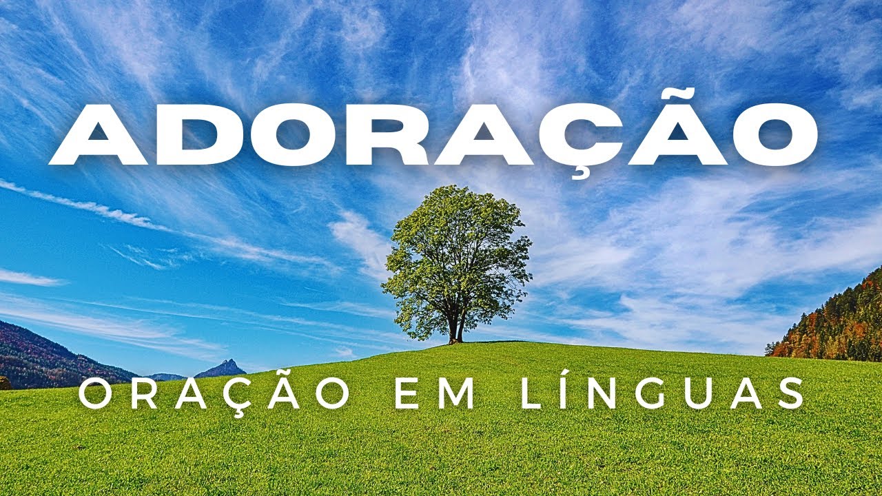 27 Minutos de Louvor e Adoração Oração em Línguas | Oremos Juntos #oracaoemlinguas #oracao #adoracao