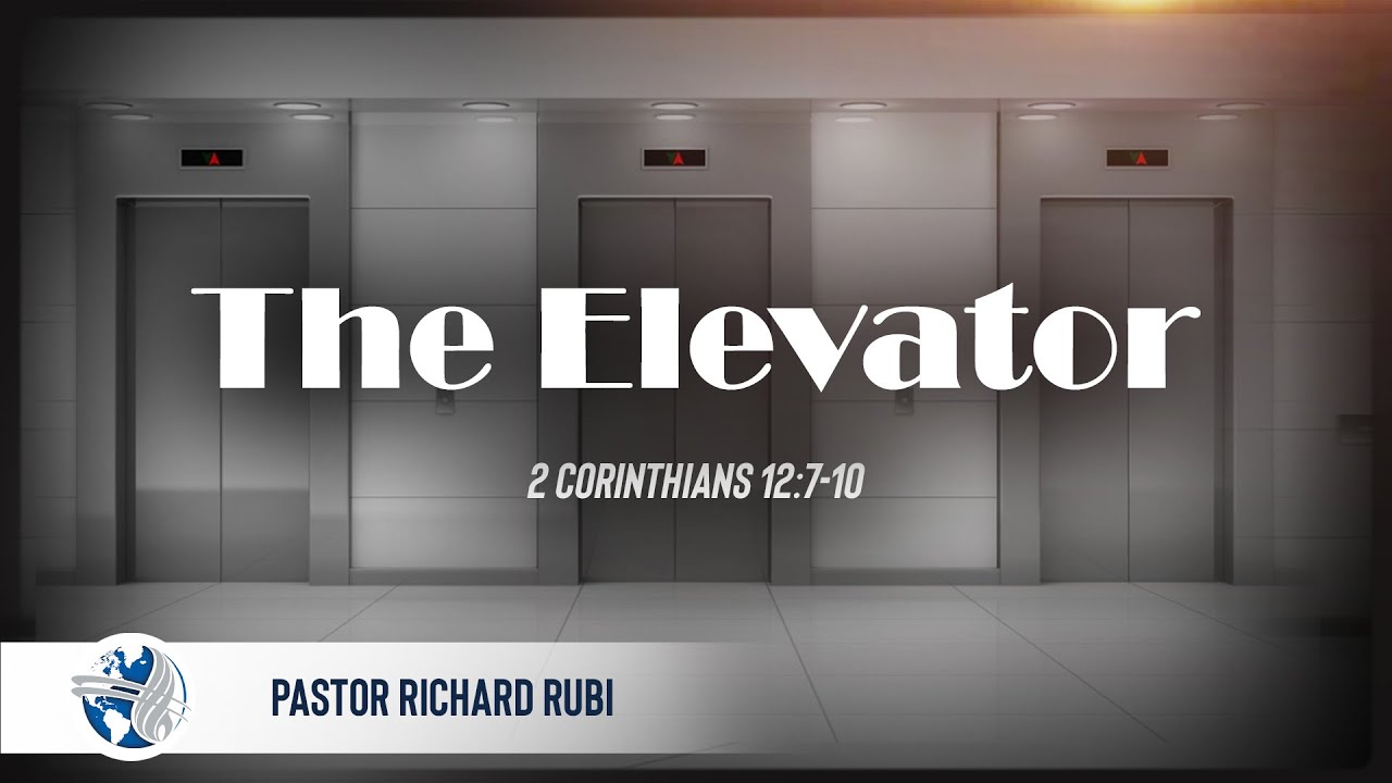 Wednesday | The Elevator | Pstr Richard Rubi | 12-14-22