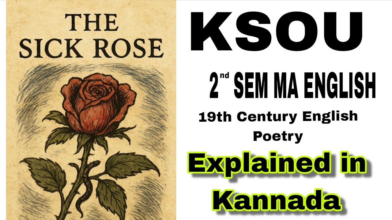 The Sick Rose by William Blake | Summary & Analysis #TheSickRose #ksou #kannadaexplanation  