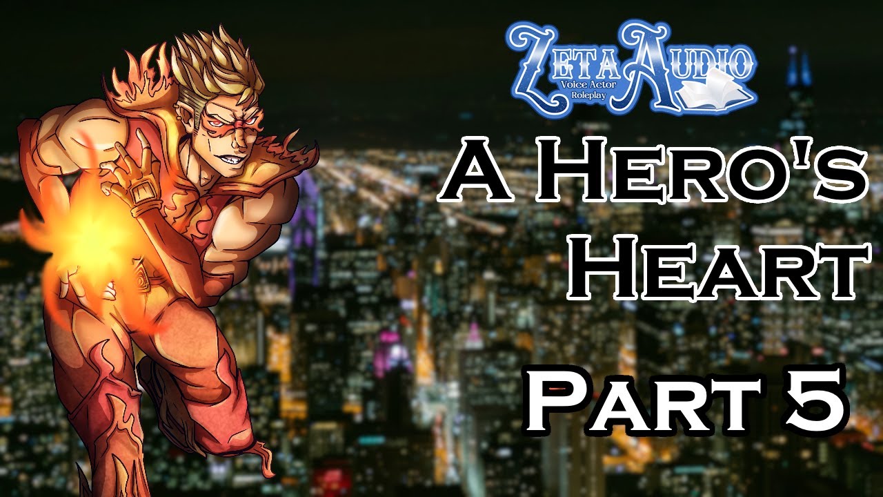 [M4F] A Hero's Heart (Part 5) [SuperHero ASMR] [Hero x Villain Listener] [Enemies to Lovers]