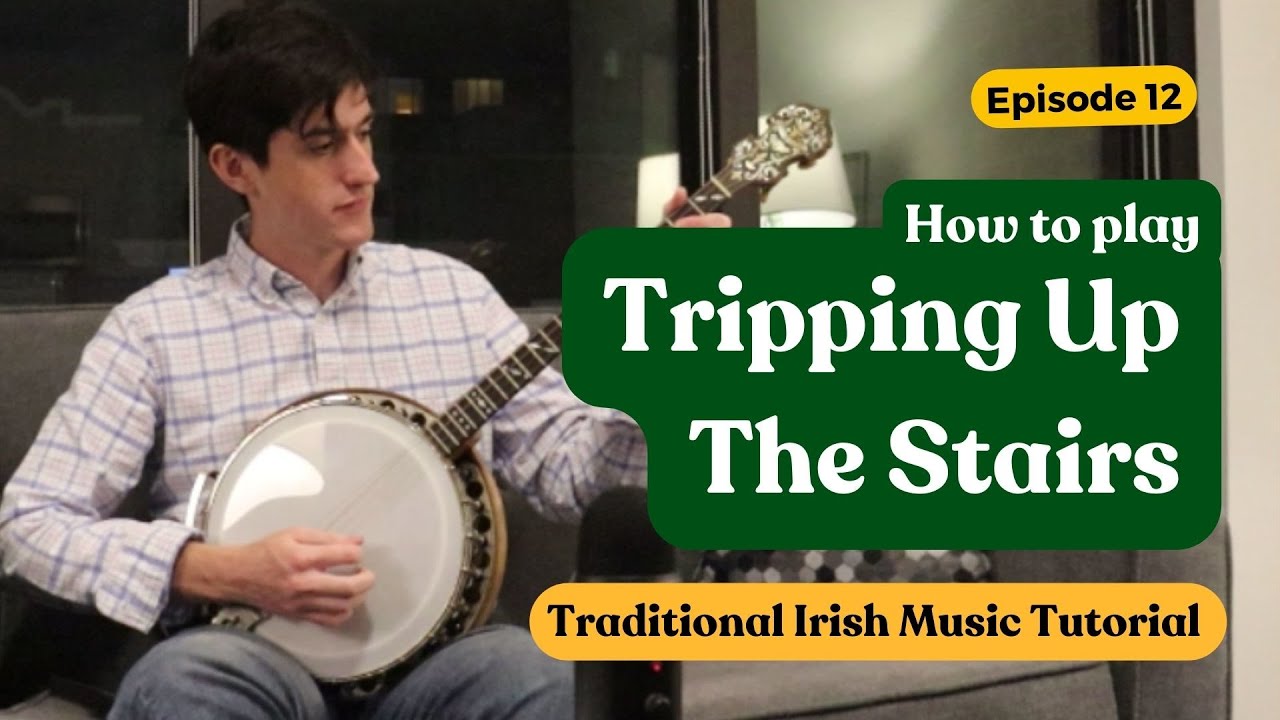 Learn Tripping Up the Stairs - Irish Music Tutorial by James Finnegan