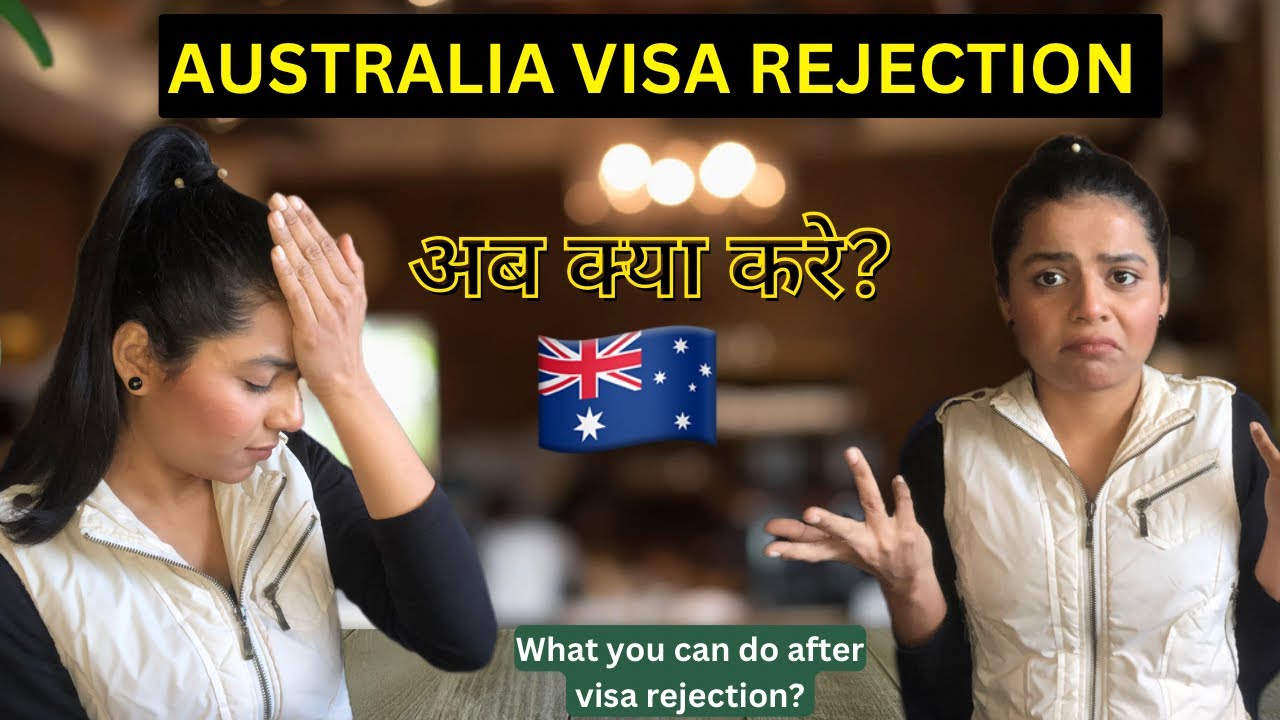 AUSTRALIA VISA REFUSED? WHAT AFTER VISA REFUSAL🇦🇺अब क्या करे?