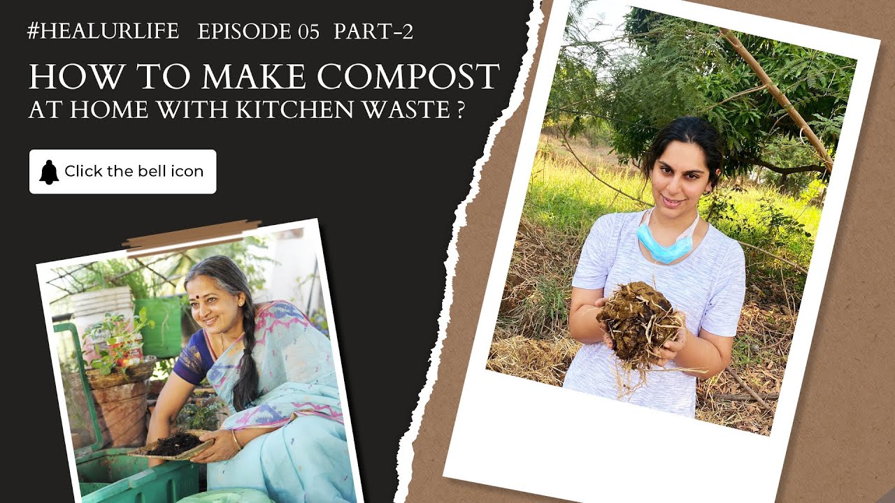 How To Make Compost at home with Kitchen Waste | Vani Murthy | #HealUrLife | Upasana | Ep 5 - P2