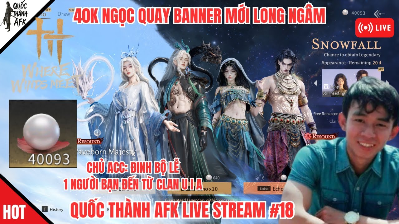 Where Winds Meet | 56K Ngọc quay Banner mới Long Ng&acirc;m Gacha Waveborn Majesty QTAFK Live Stream #18