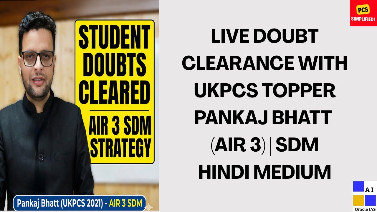 UKPCS 2021 AIR 3 SDM Strategy: Pankaj Bhatt's Blueprint for Oracle IAS Students