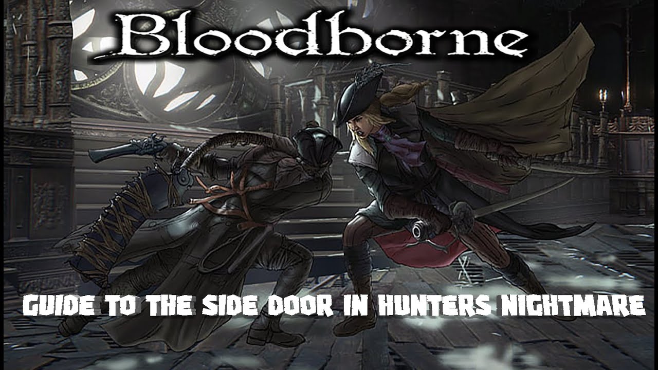 How To Find The Door In The Hunters Nightmare - Old Hunters DLC   BLOODBORNE @ArmsOnlyGaming