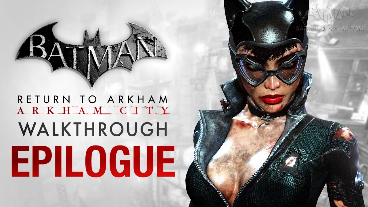 Batman: Return to Arkham City Epilogue - Catwoman Final Episode