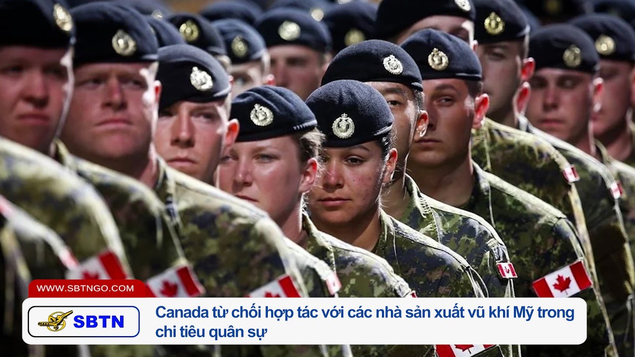Canada từ chối hợp tác với các nhà sản xuất vũ khí mỹ trong chi tiêu quân sự