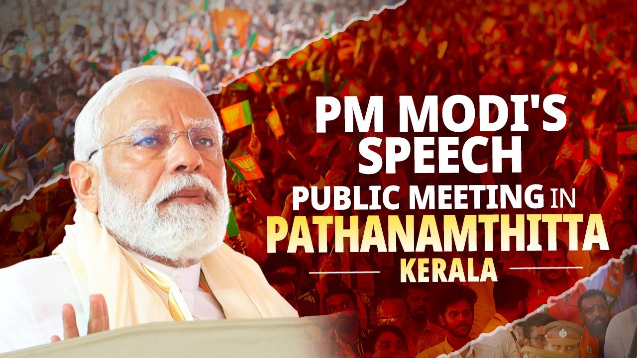 PM Modi addresses a public meeting in Pathanamthitta, Kerala
