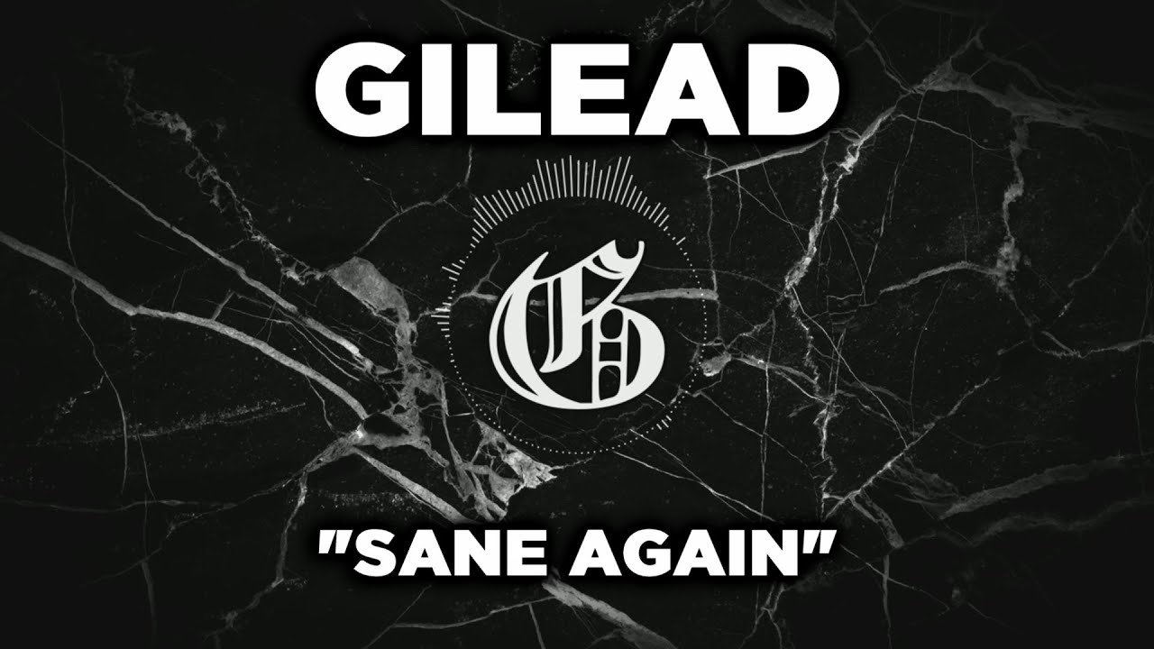 Gilead - Sane Again (Visualizer)