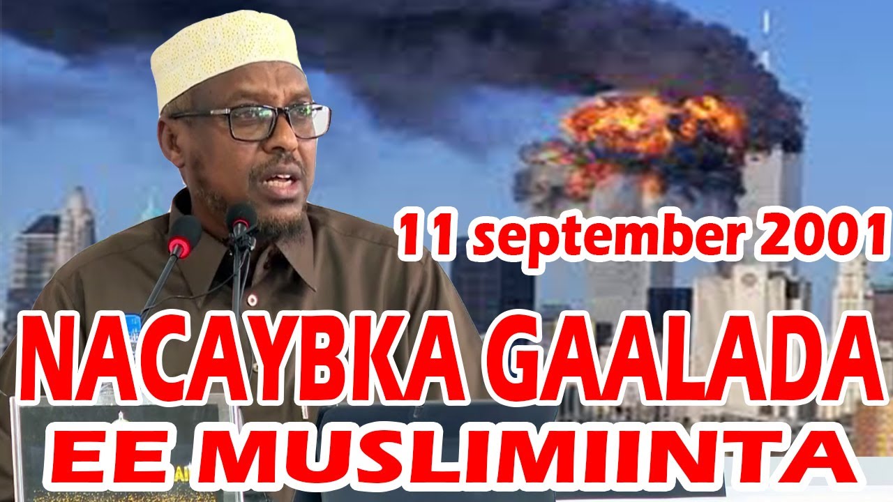 NACAYBKA GAALADA EE MUSLIMIINTA .......Sh Mustafe Ismaaciil Haaruun