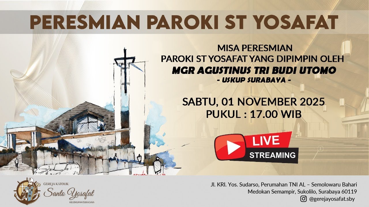 Misa Peresmian Paroki St. Yosafat Surabaya - Mgr. Agustinus Tri Budi Utomo, 1 November 2025 pk 17.00