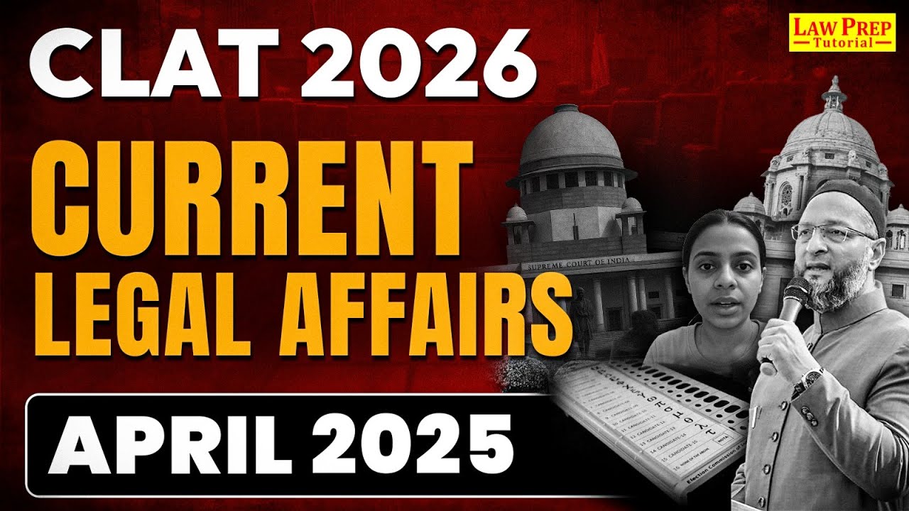April 2025 Legal Current GK | Legal Affairs of April 2025 | Current Legal GK for CLAT 2026