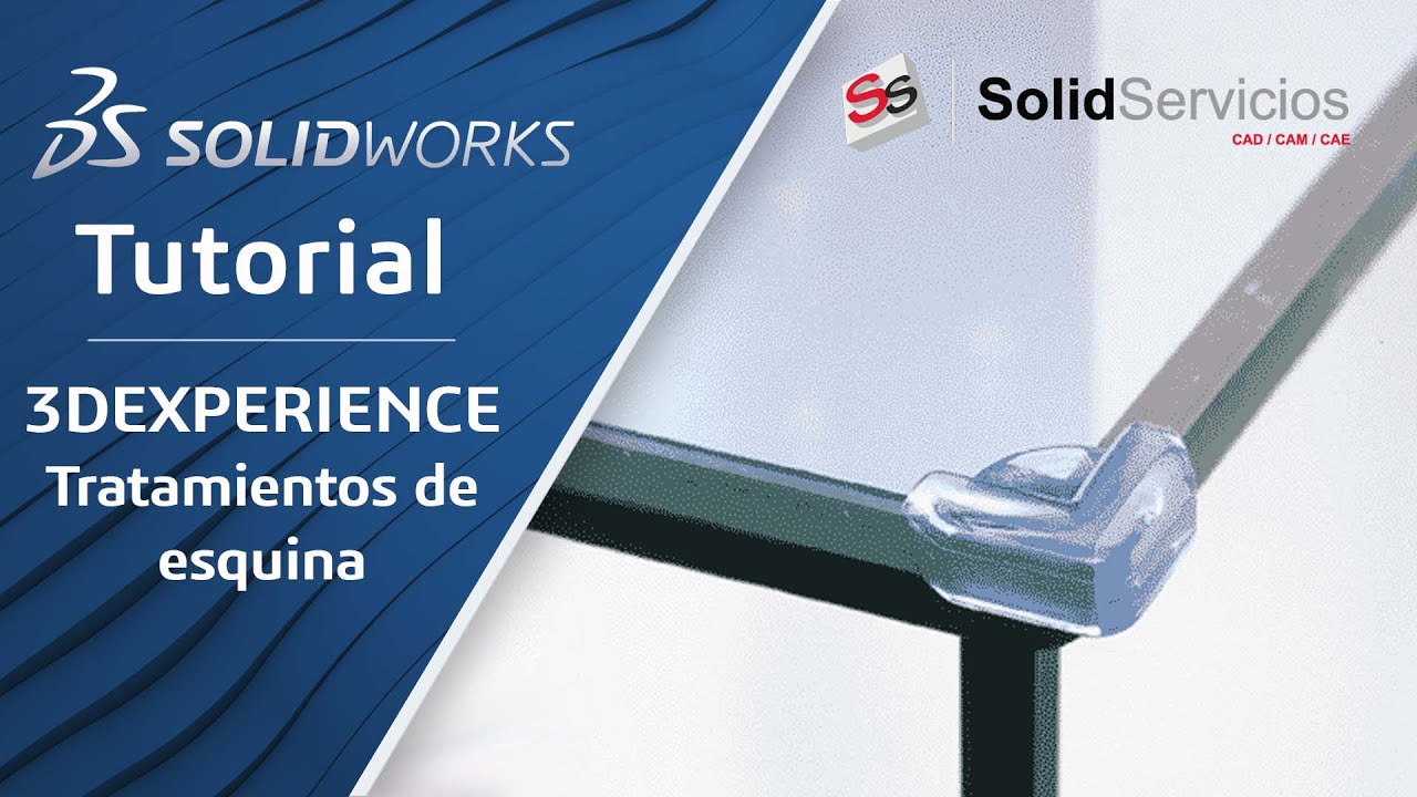 Tutorial SOLIDWORKS ➤  Tratamientos de esquina xFrame | 3DEXPERIENCE