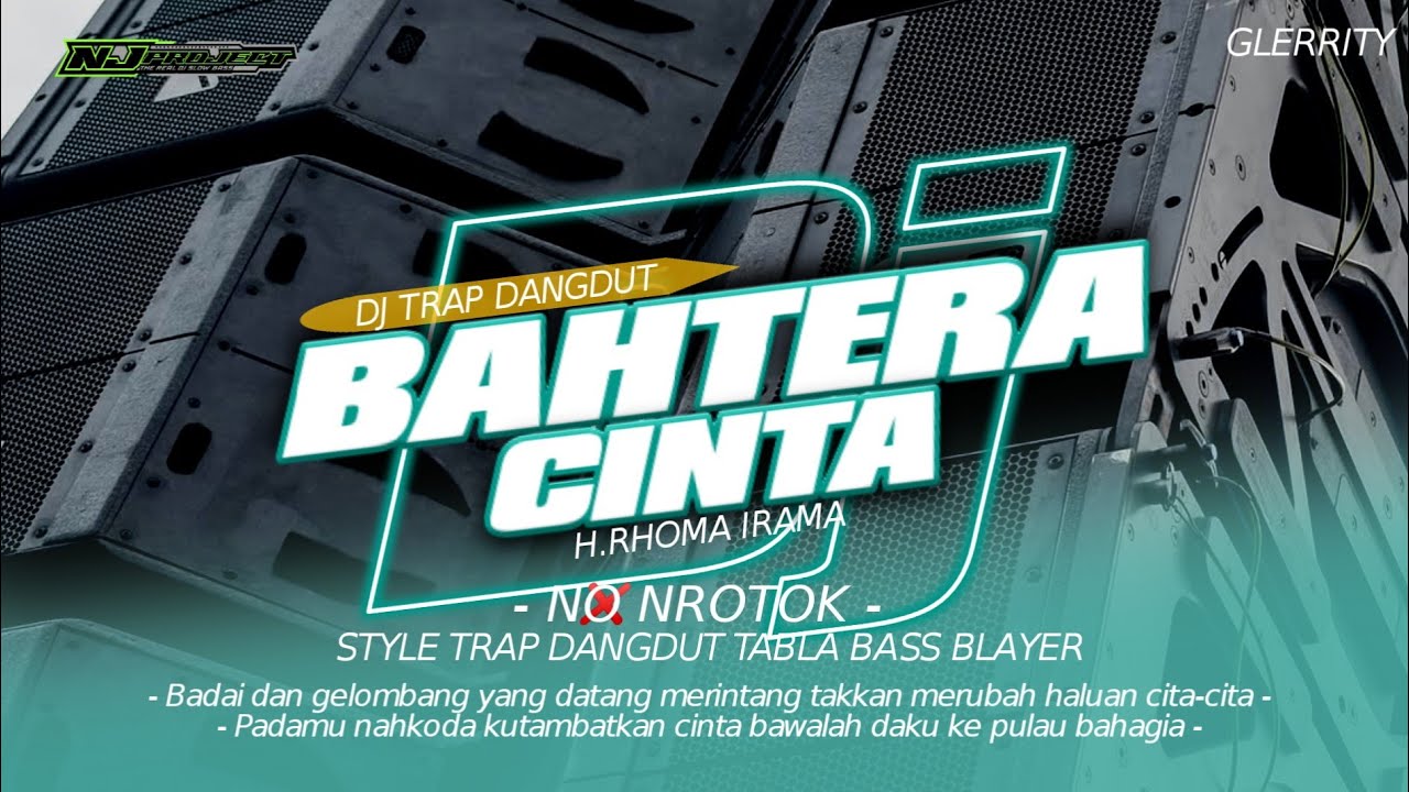 DJ BAHTERA CINTA - STYLE TRAP DANGDUT TABLA BASS BLAYER - NJ PROJECT BOSMUDA REMIXER CLUB