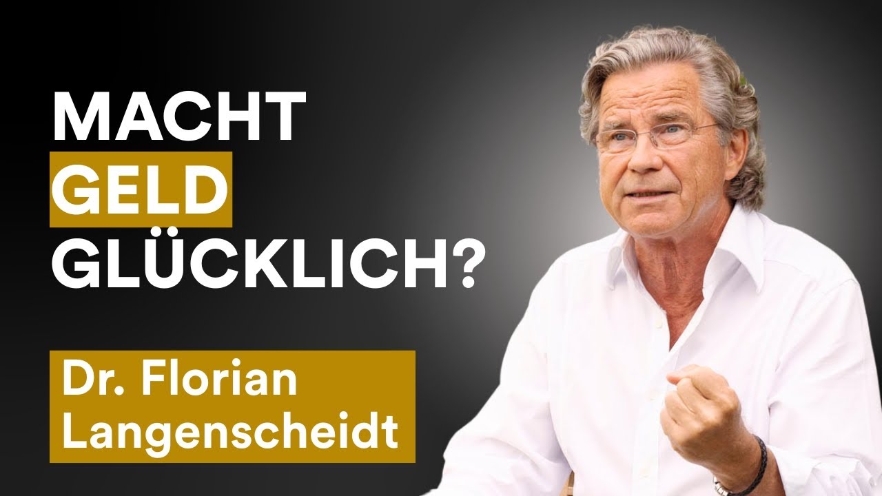 Macht Geld glücklich? | Glücksforscher Dr. Florian Langenscheidt