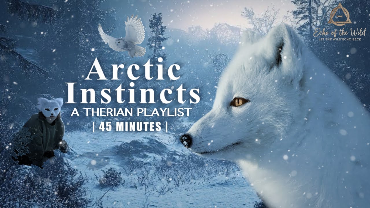 Therian / Alterhuman | Arctic Instincts ❄️ (45 Minute Playlist) #therian #alterhuman