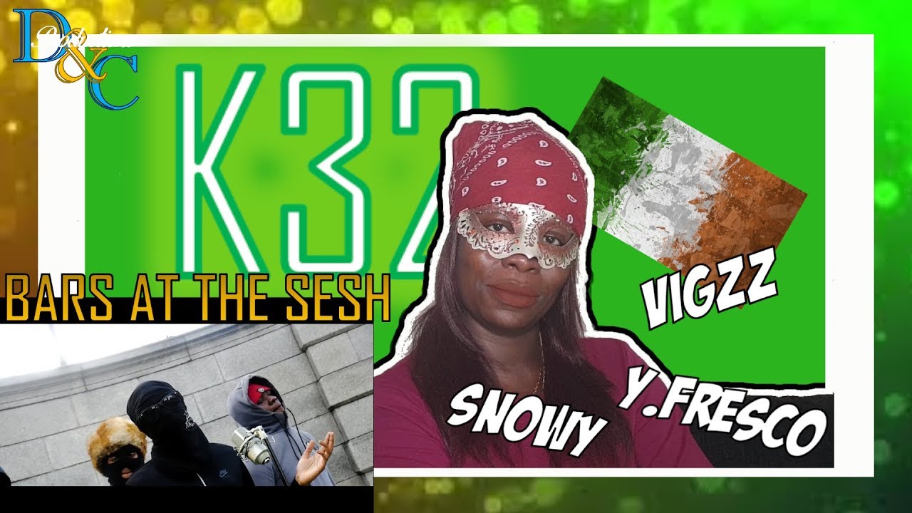 IRISH DRILL🇮🇪 | (K32)Snowy x Vigzz x Y.Fresco - BARS AT THE SESH [Episode #7] | UK Reaction🇬🇧