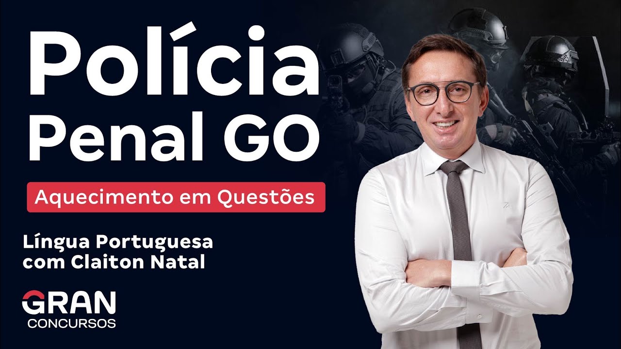 Concurso Polícia Penal GO - Aquecimento em Questões de Língua Portuguesa