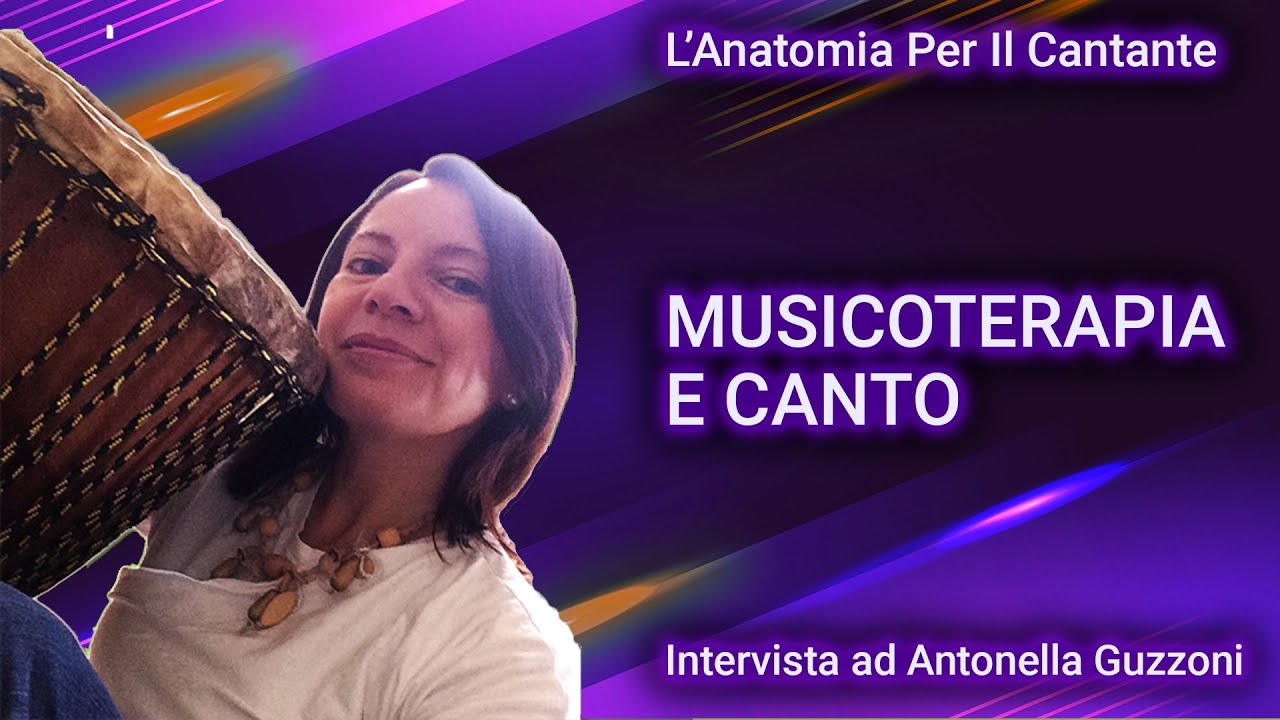 MUSICOTERAPIA E CANTO - INTERVISTA AD ANTONELLA GUZZONI