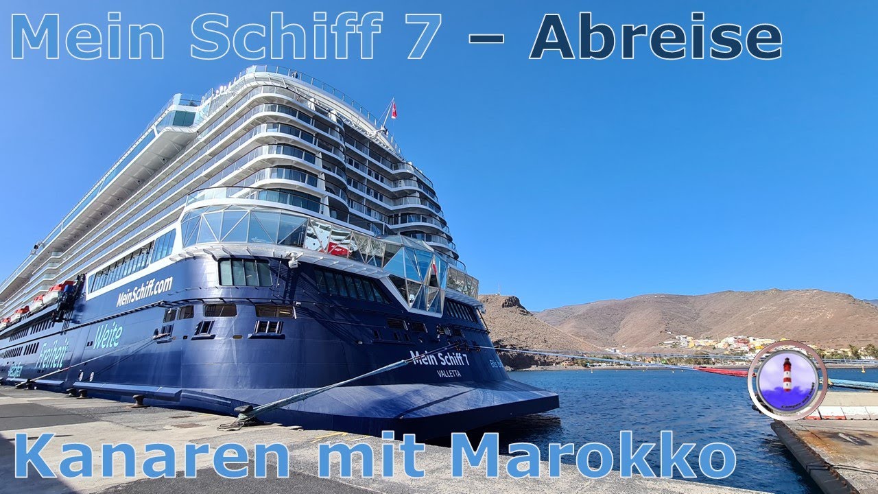Mein Schiff 7 | Letzte Eindrücke | kurzes Fazit | Abreise | Gran Canaria | Kanaren mit Marokko |