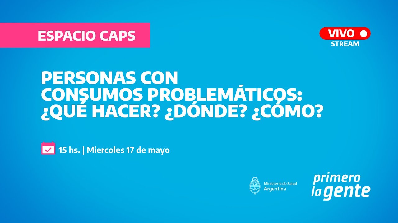 Personas con consumos problemáticos: ¿qué hacer? ¿dónde? ¿cómo?