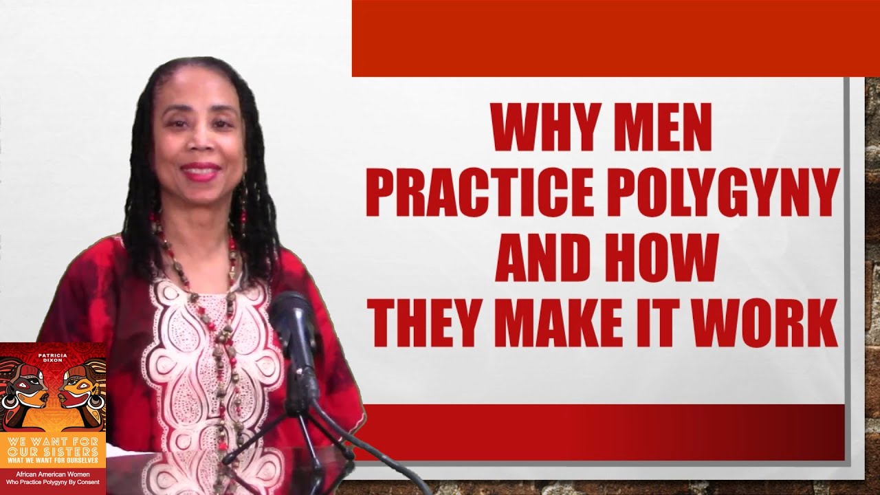Polygamy/Polygyny: Why Men Practice it & How They Make it Work-We Want for Our SIsters, Part III