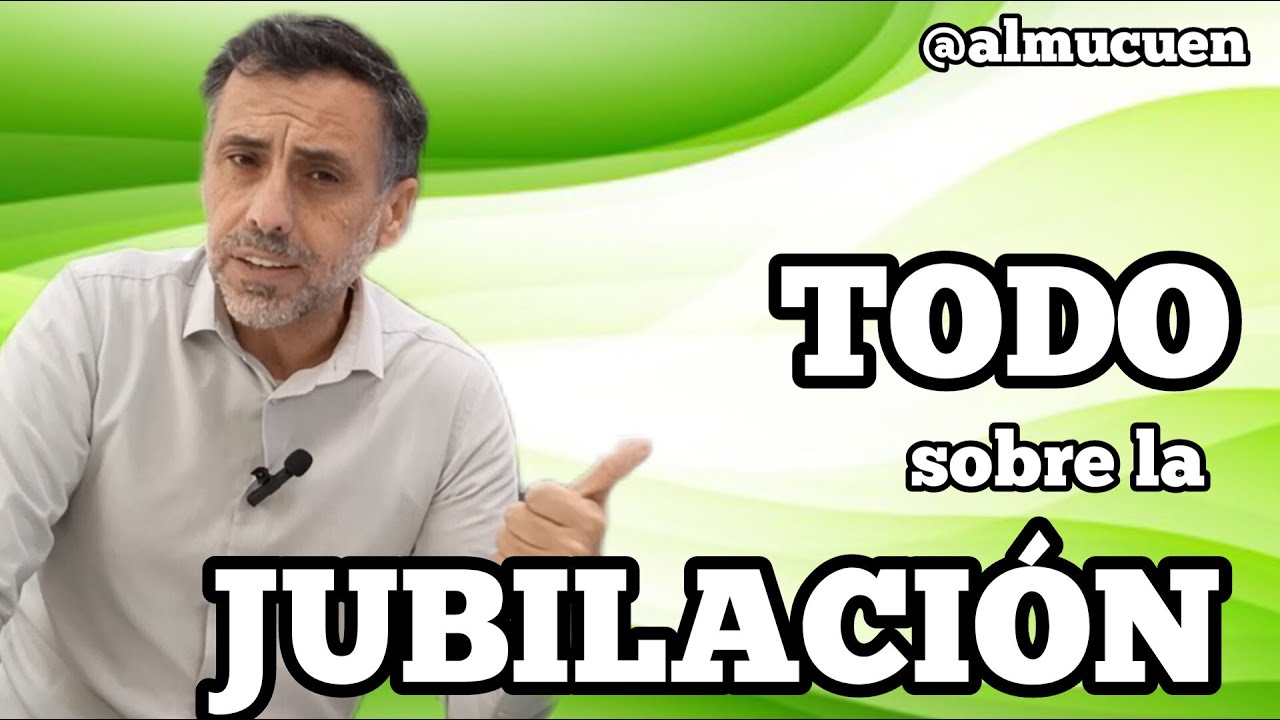 Todo sobre la Jubilación