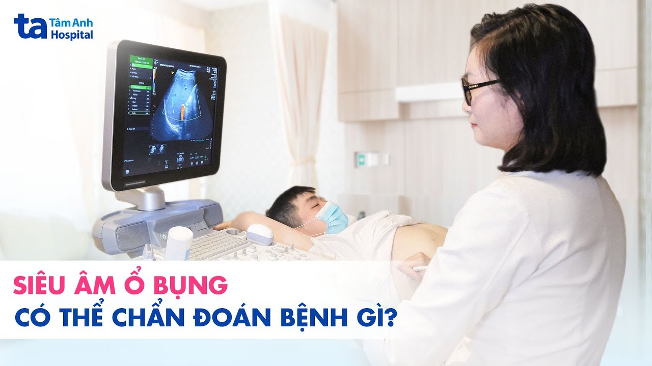 Siêu âm ổ bụng có thể chẩn đoán bệnh gì? | ThS.BS Nguyễn Thị Hồng Túy | BVĐK Tâm Anh