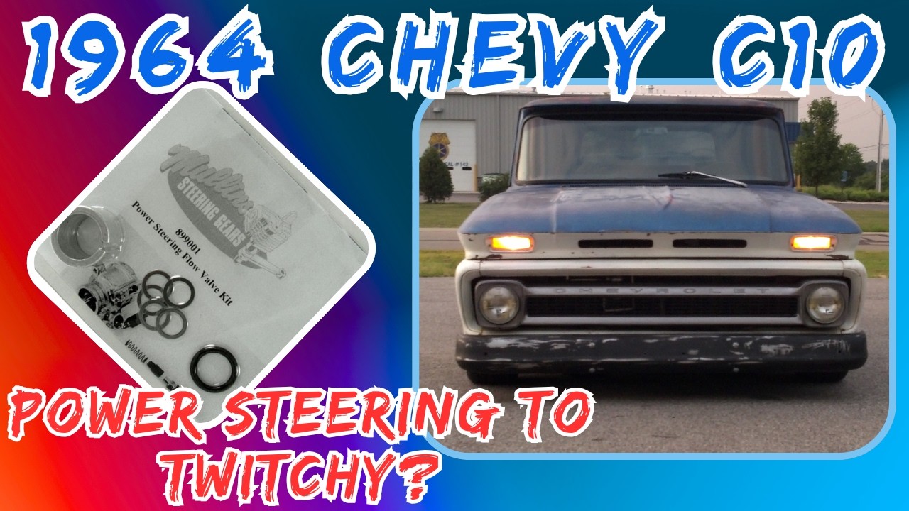 Слишком чувствительный усилитель руля на вашем Chevrolet C10? Как это исправить?