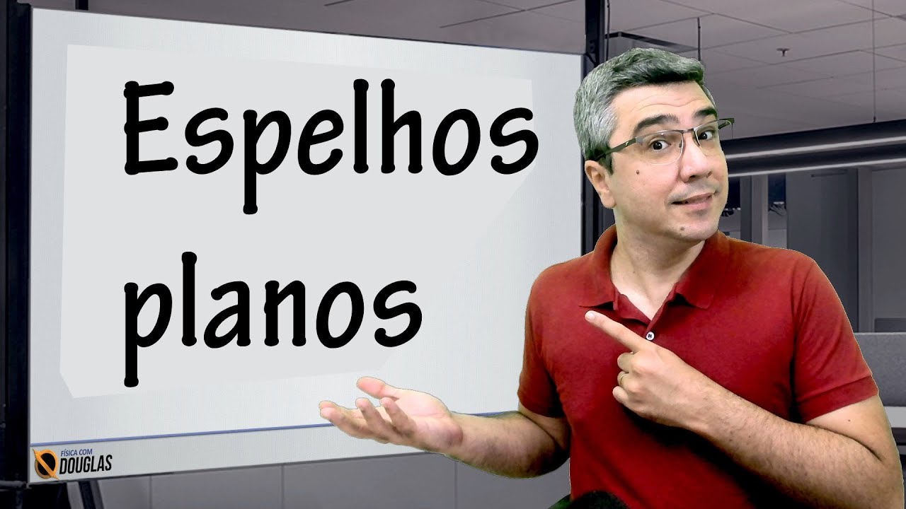 Live Óptica Geométrica: espelhos planos
