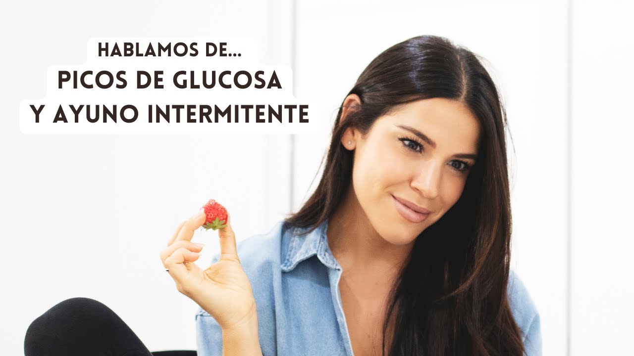 CONTROLAR PICOS DE GLUCOSA Y AYUNO INTERMITENTE, ¿POR QUÉ ESTÁN DE MODA?