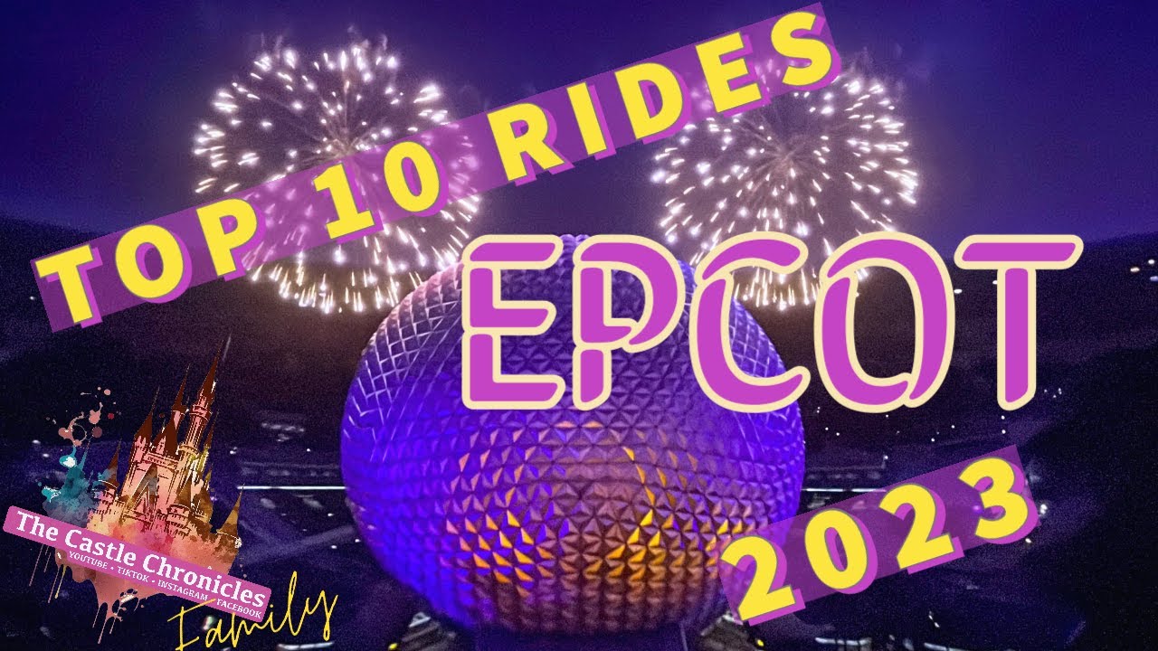 Ranking The TOP 10 BEST rides at EPCOT 2023!!