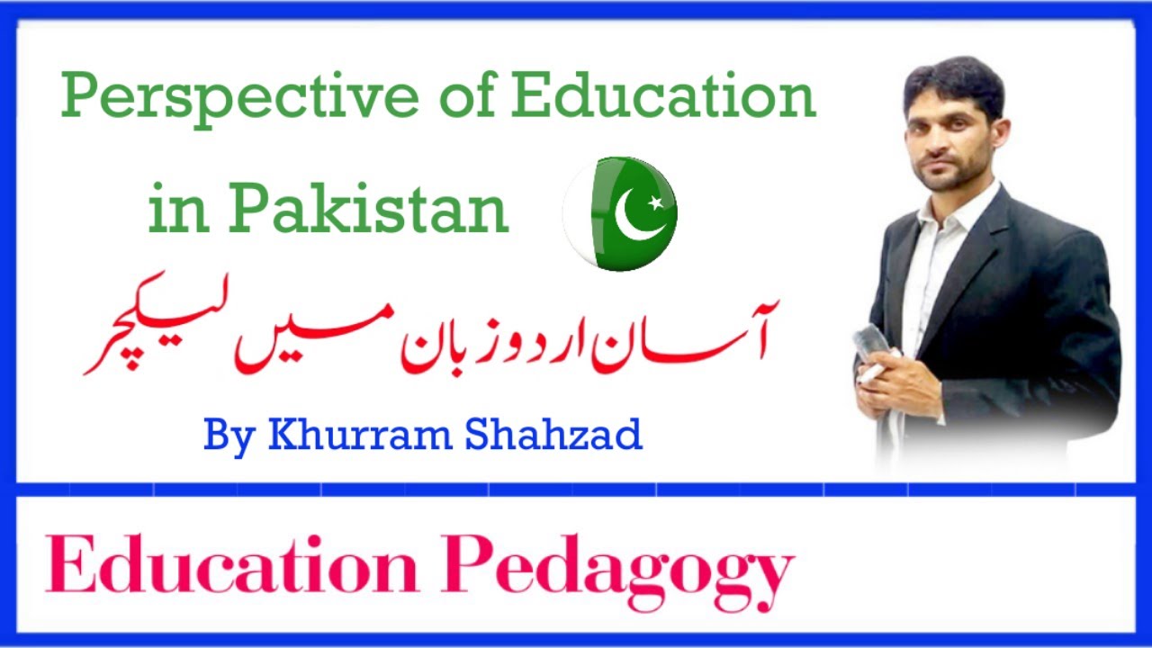 Perspective of Education in Pakistan Urdu Lecture