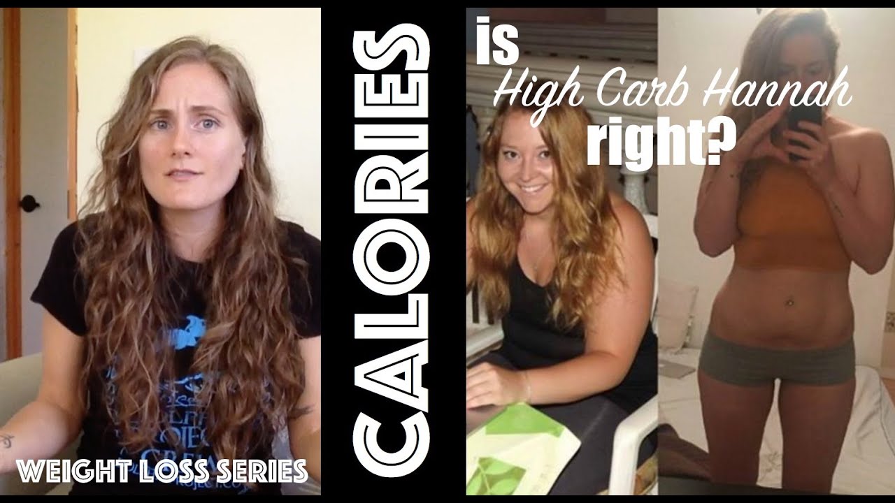 High Carb Hannah, Calories, & Weight Loss - Is she RIGHT?! - Weight Loss Series Extra