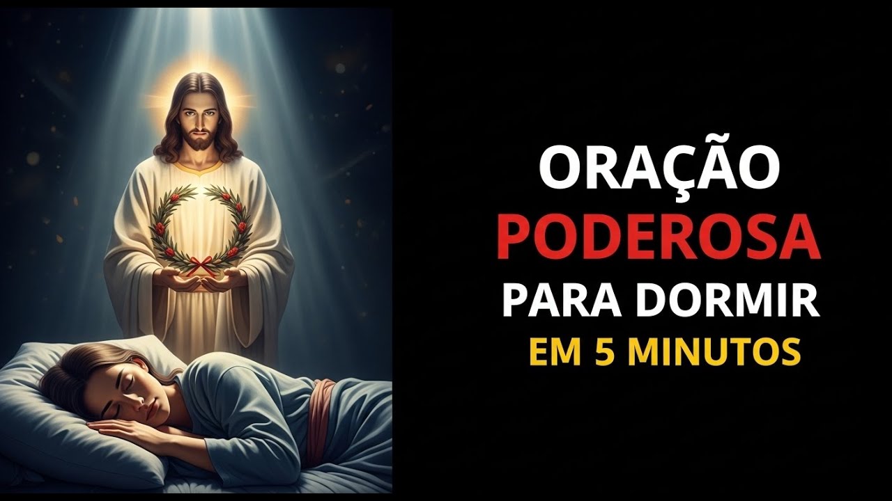 ORAÇÃO PARA DORMIR, OUÇA E VOCÊ ADORMECERÁ em 5 MINUTOS, SUA VITÓRIA ESTÁ CHEGANDO