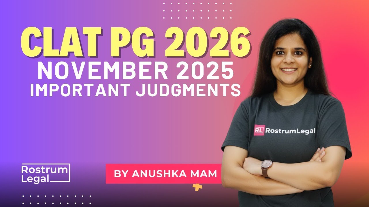 Important Supreme Court Judgments of November 2025 | CLAT PG 2026 Preparation | RostrumLegal