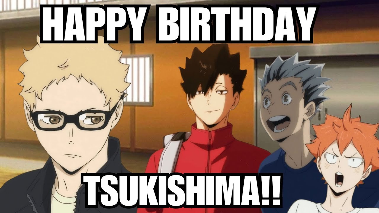 Tsukishima's Birthday be like-