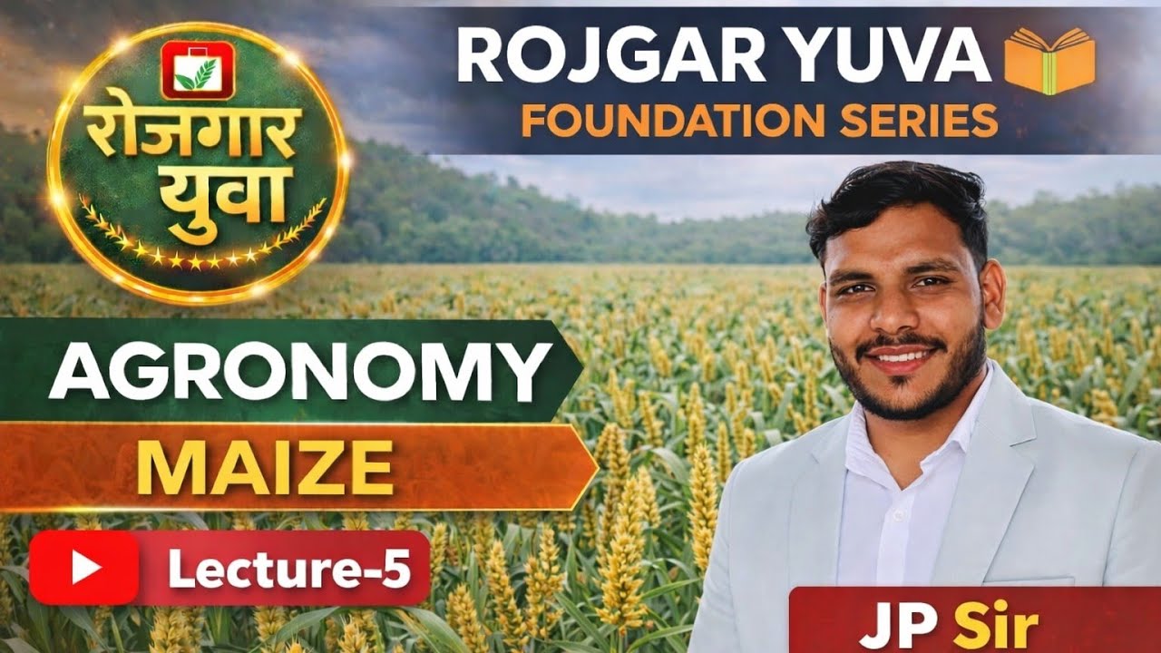 Maize Crop Agronomy | Lecture-5 | Complete Maize Cultivation |Agriculture Exam Preparation#maizecrop