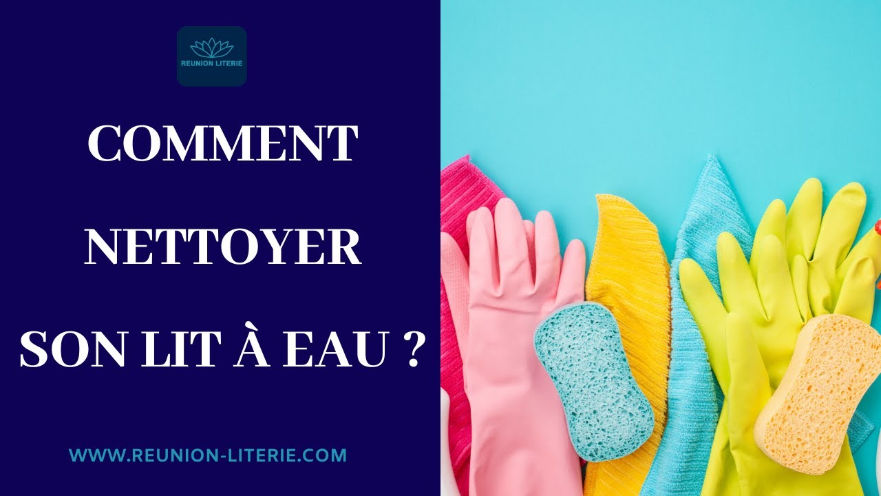 tuto nettoyage d'un lit à eau, Alfred vous montre comment faire. By Réunion Literie