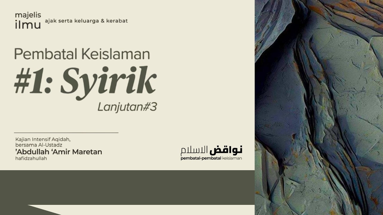 🔴 [LIVE] Pembatal Keislaman #1 : Syirik Lanjutan#3 - Ustadz Abdullah Amir Maretan حفظه الله