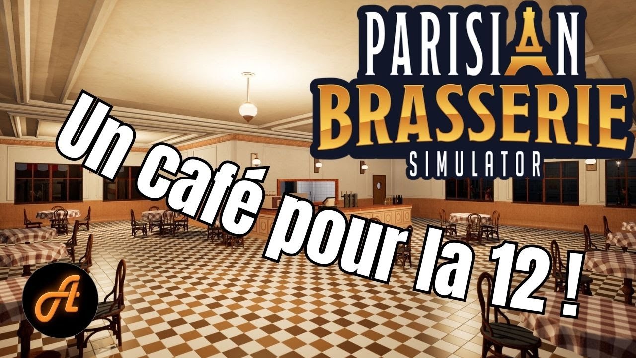 J'ai essay&eacute; de cr&eacute;er mon resto parisien ! 🍵 - Parisian Brasserie Simulator