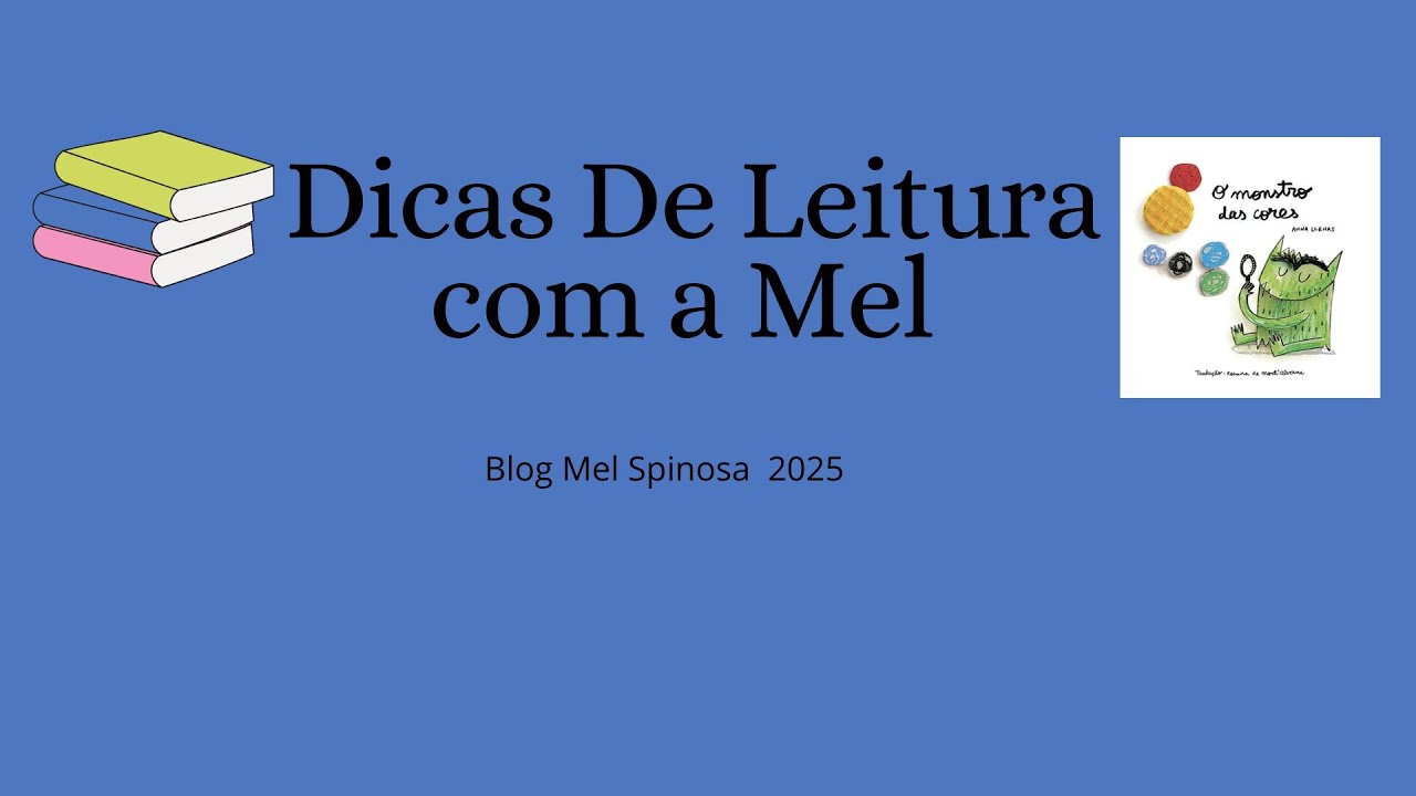 Dicas De Leitura com a Mel anna llenas o monstro das cores