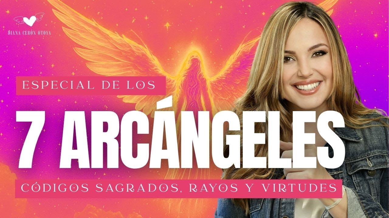 Especial de los 7 arc&aacute;ngeles - C&oacute;digos Sagrados, rayos de luz y virtudes