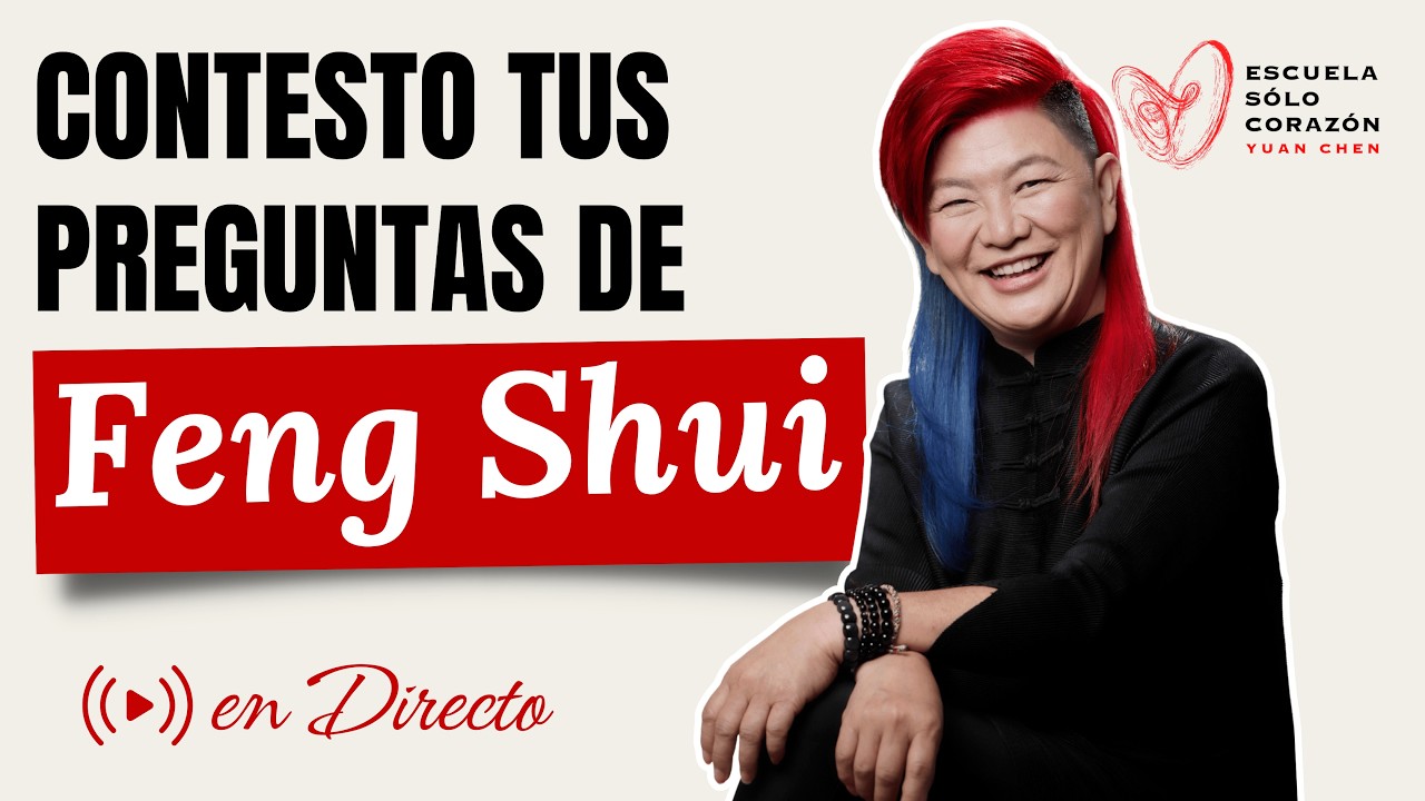 Hoy Contesto en Directo tus preguntas sobre Feng Shui | Yuan Chen